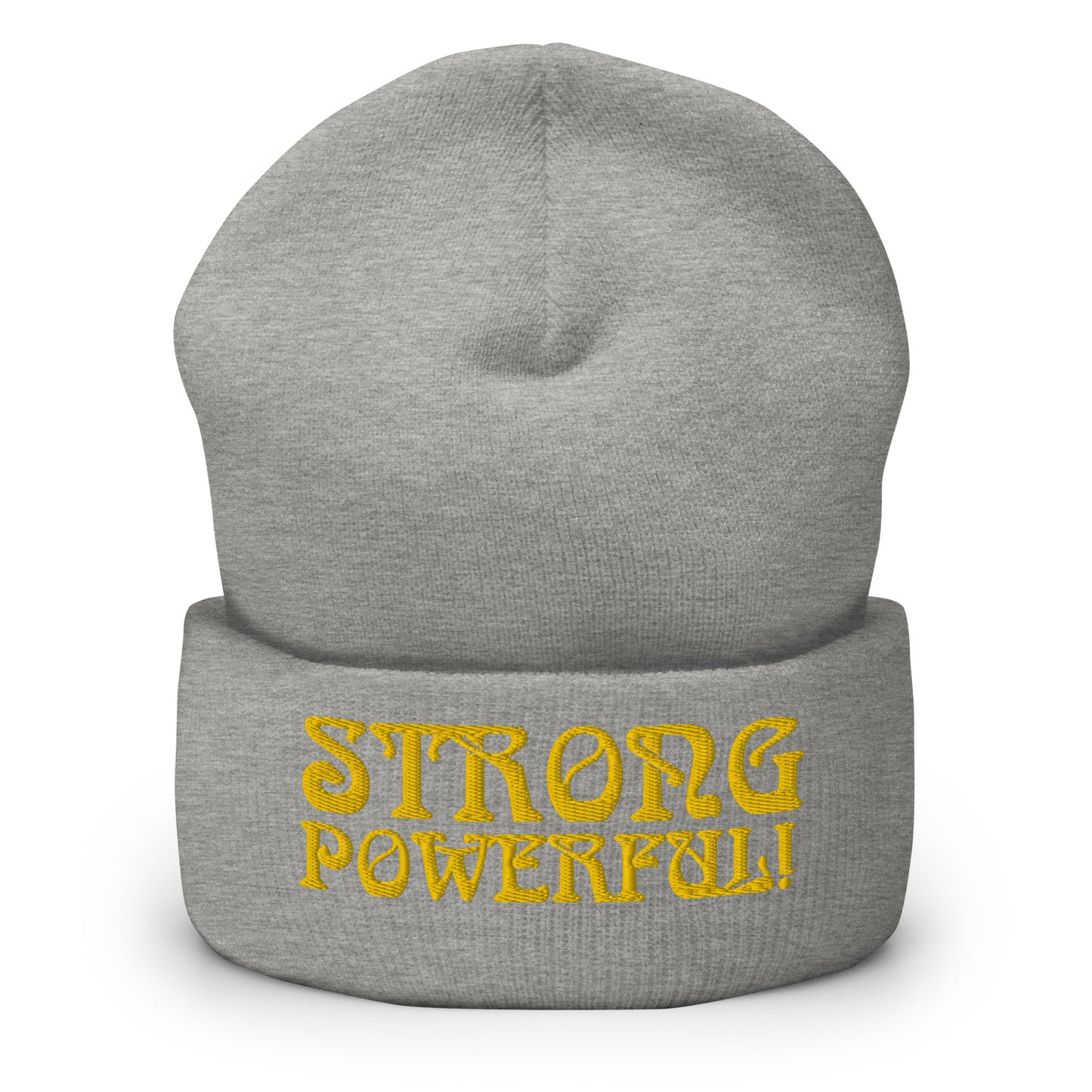 “STRONG, POWERFUL!”Cuffed Beanie W/Yellow Font