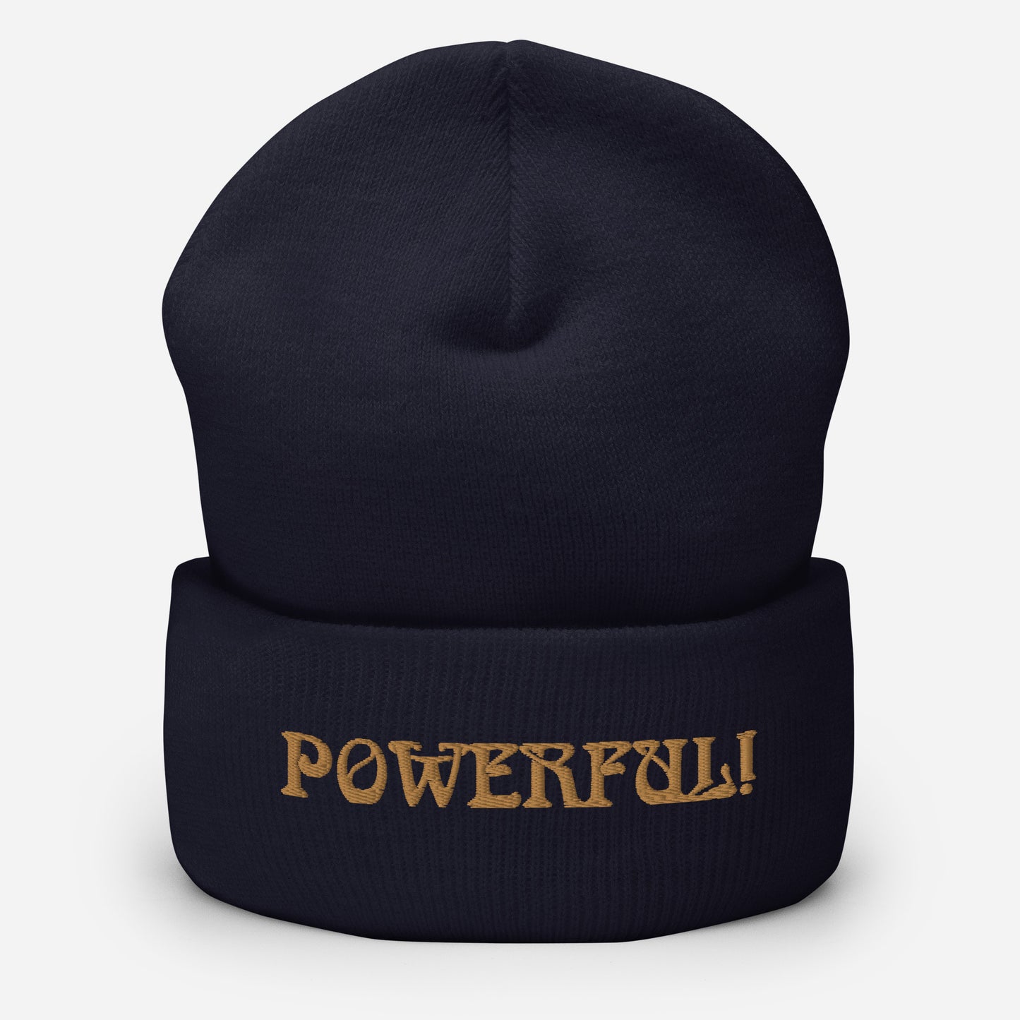 “POWERFUL!”Cuffed Beanie W/Bronze Font