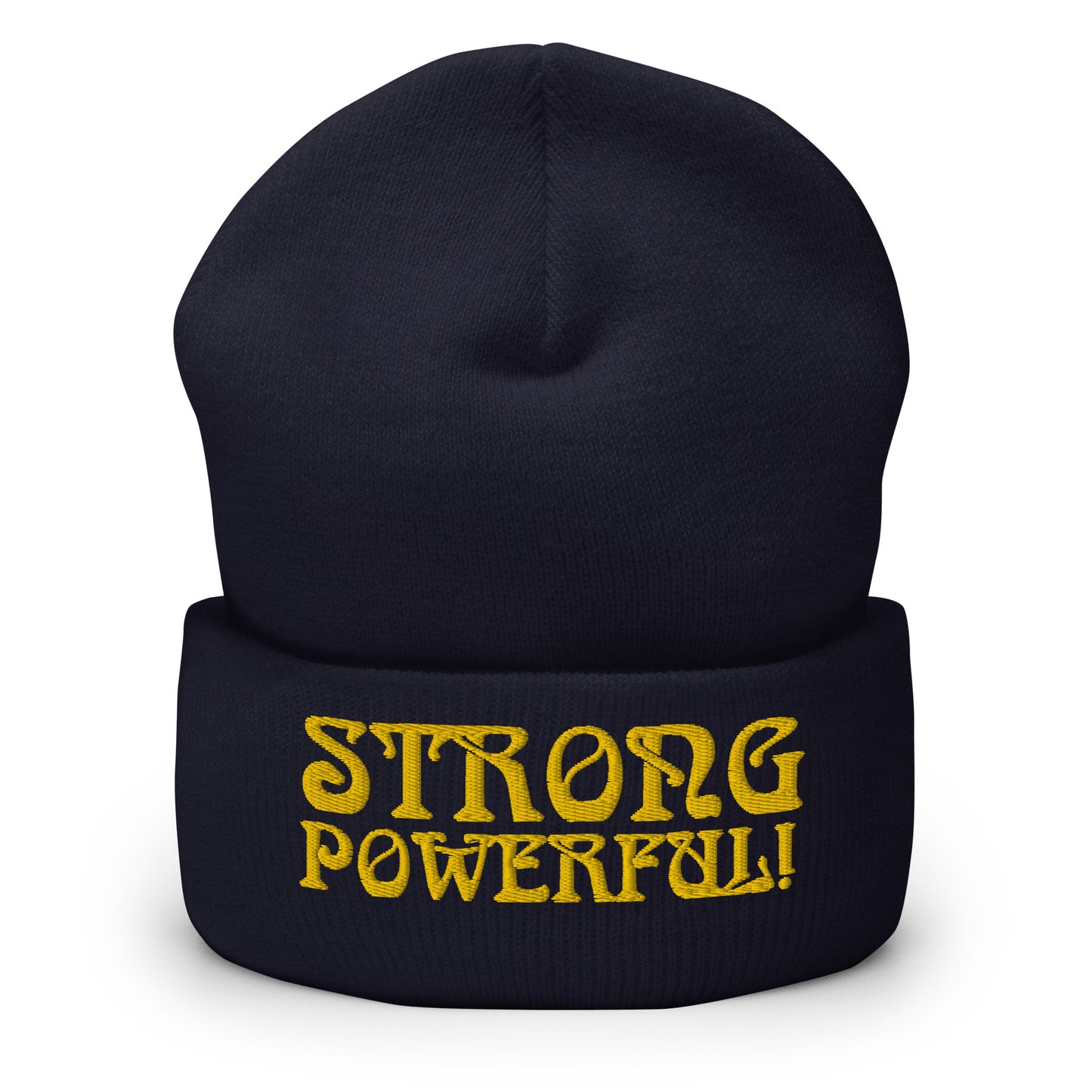 “STRONG, POWERFUL!”Cuffed Beanie W/Yellow Font