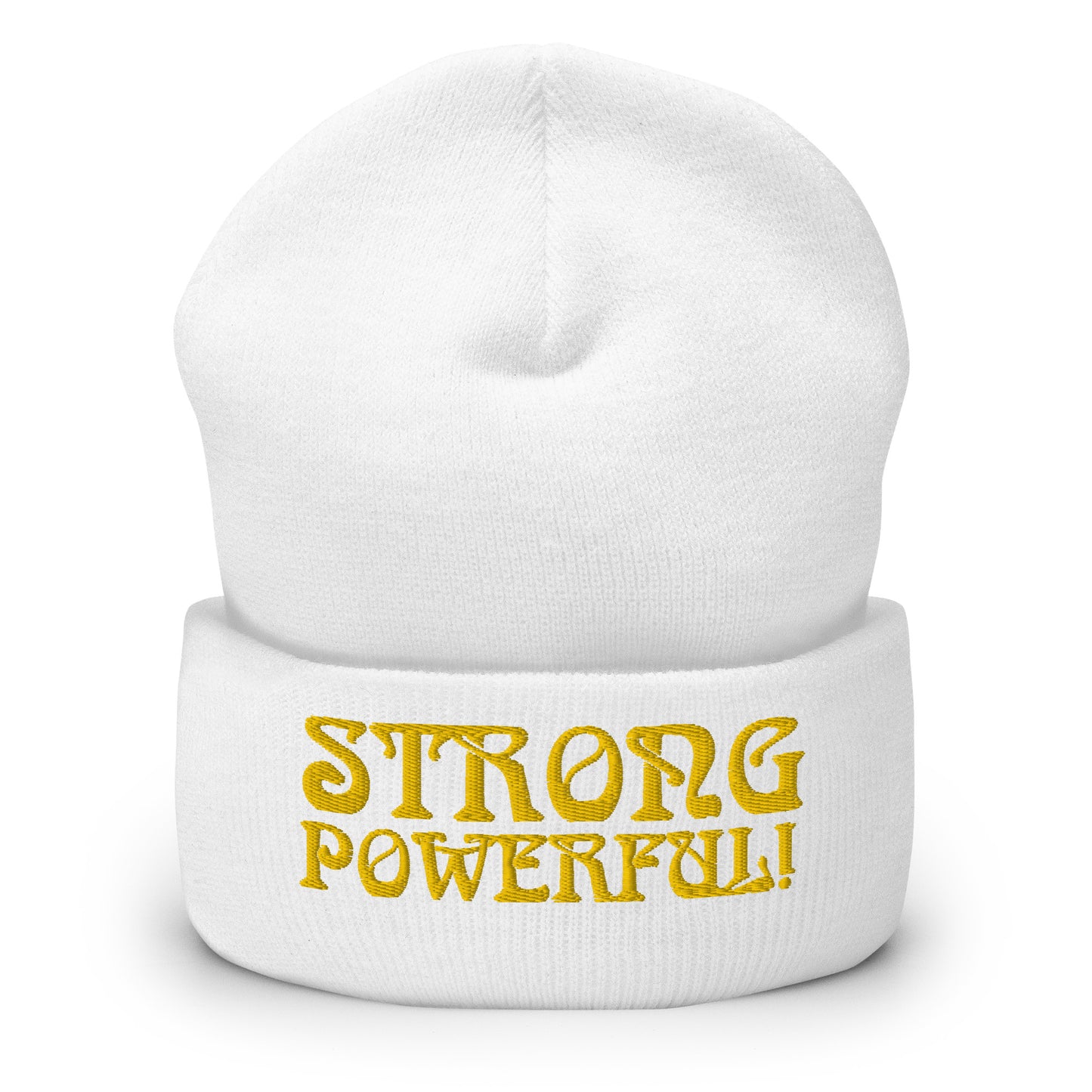 “STRONG, POWERFUL!”Cuffed Beanie W/Yellow Font
