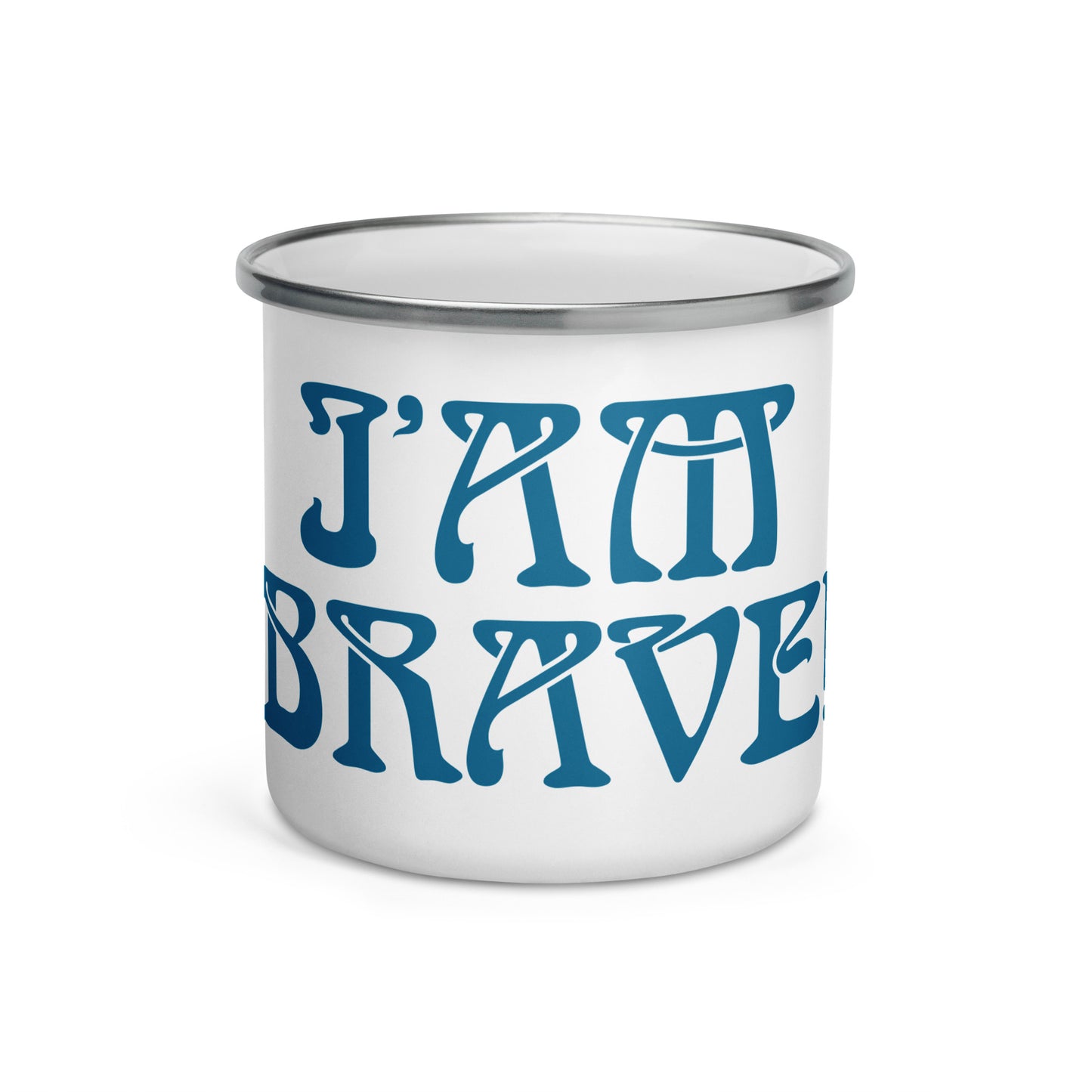 “I’AM BRAVE!”Enamel Mug W/Cerulean Font