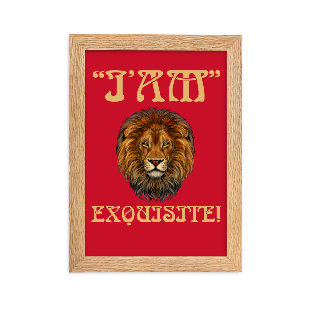 “I’AM EXQUISITE!”Framed Matte Paper Poster W/Fawn Font