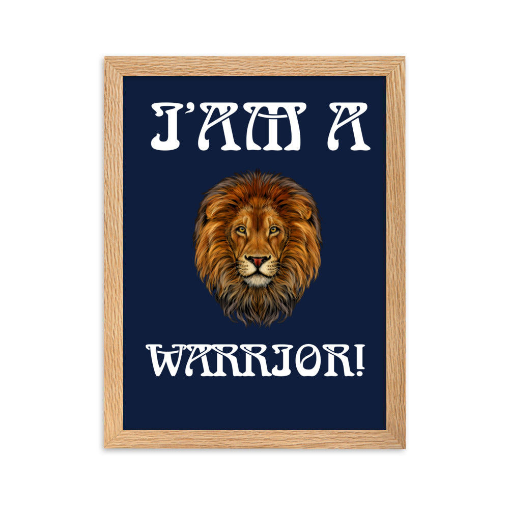 “I’AM A WARRIOR!”Framed Matte Paper Poster W/White Font