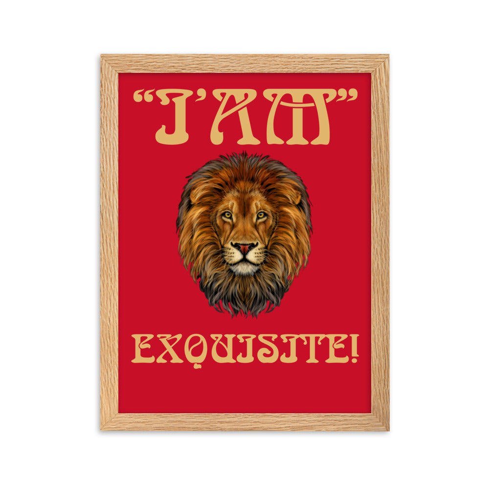 “I’AM EXQUISITE!”Framed Matte Paper Poster W/Fawn Font