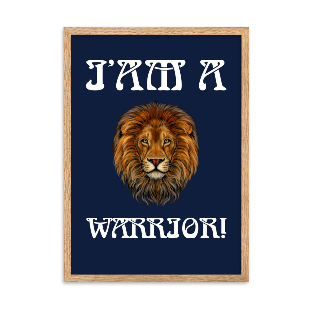 “I’AM A WARRIOR!”Framed Matte Paper Poster W/White Font