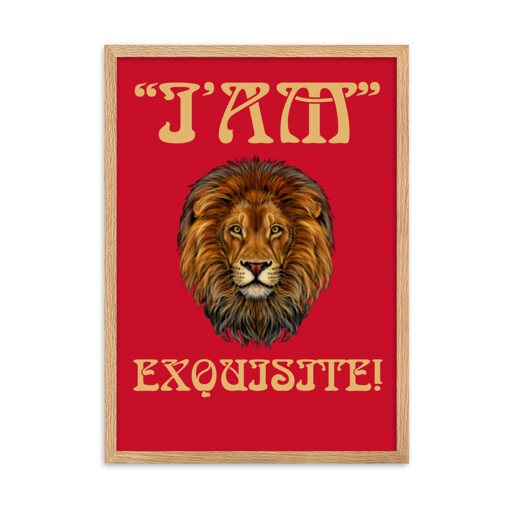 “I’AM EXQUISITE!”Framed Matte Paper Poster W/Fawn Font