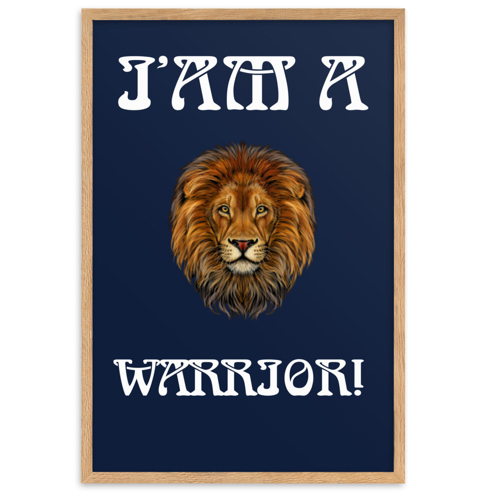 “I’AM A WARRIOR!”Framed Matte Paper Poster W/White Font
