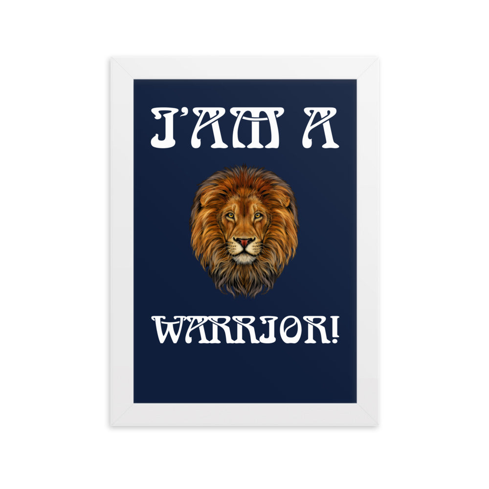 “I’AM A WARRIOR!”Framed Matte Paper Poster W/White Font