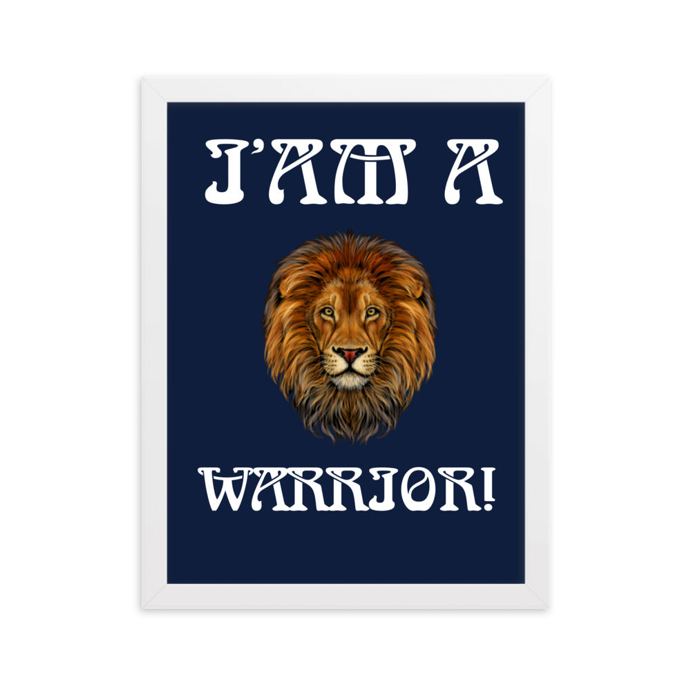 “I’AM A WARRIOR!”Framed Matte Paper Poster W/White Font