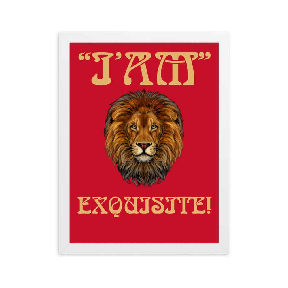 “I’AM EXQUISITE!”Framed Matte Paper Poster W/Fawn Font