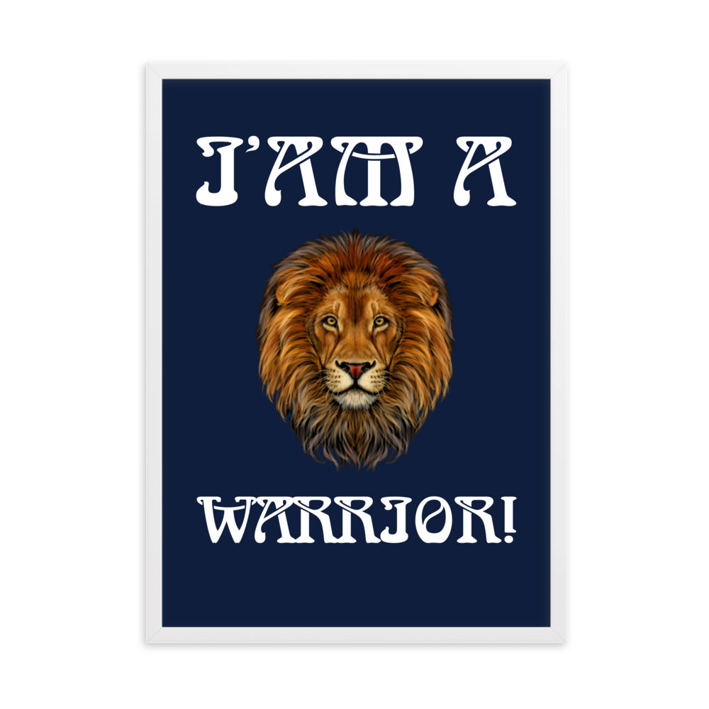 “I’AM A WARRIOR!”Framed Matte Paper Poster W/White Font