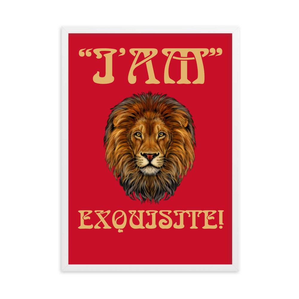 “I’AM EXQUISITE!”Framed Matte Paper Poster W/Fawn Font