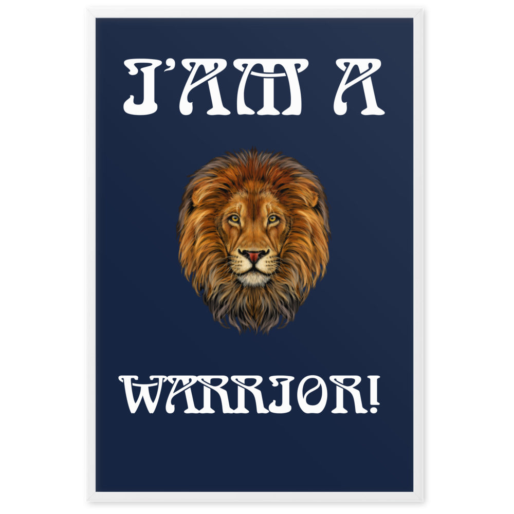 “I’AM A WARRIOR!”Framed Matte Paper Poster W/White Font