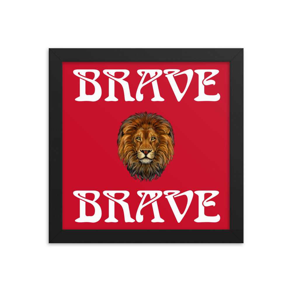 “BRAVE”Framed Poster W/White Font