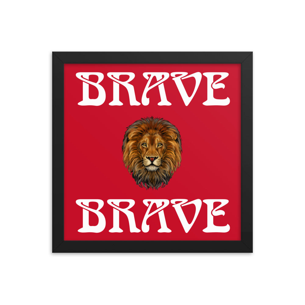 “BRAVE”Framed Poster W/White Font