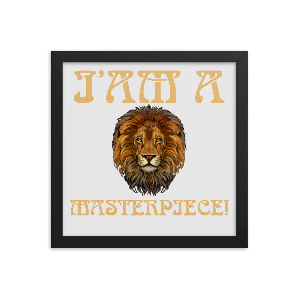 “I’AM A MASTERPIECE!"Framed Poster W/Fawn Font