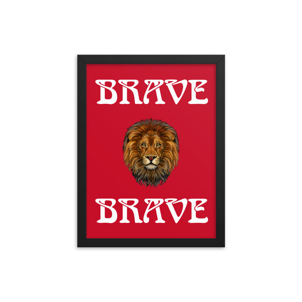 “BRAVE”Framed Poster W/White Font