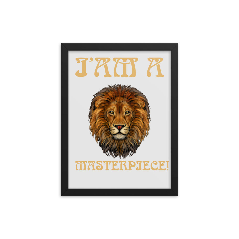 “I’AM A MASTERPIECE!"Framed Poster W/Fawn Font