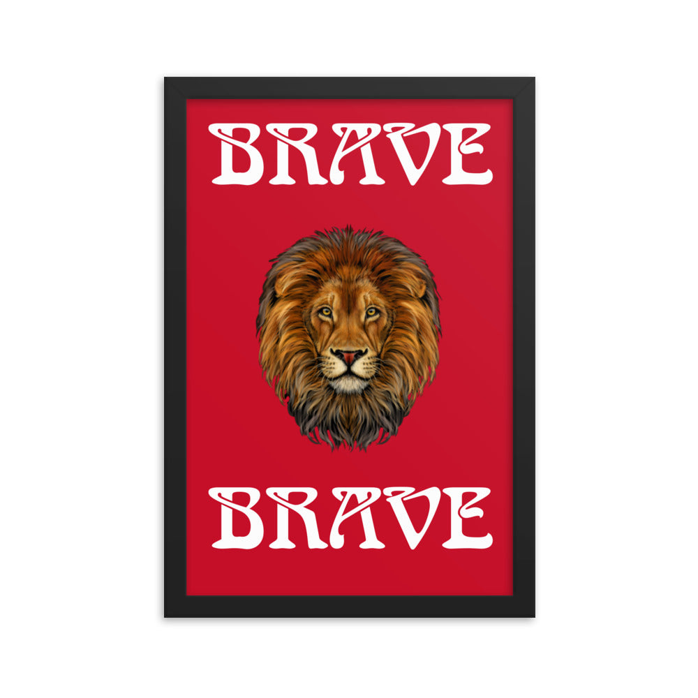 “BRAVE”Framed Poster W/White Font