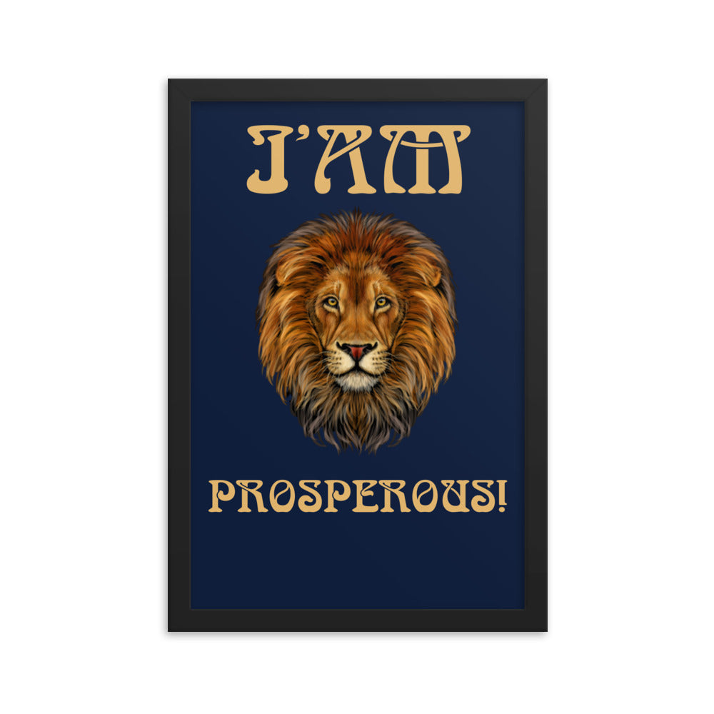 “I’AM PROSPEROUS!"Navy Framed Poster W/Fawn Font