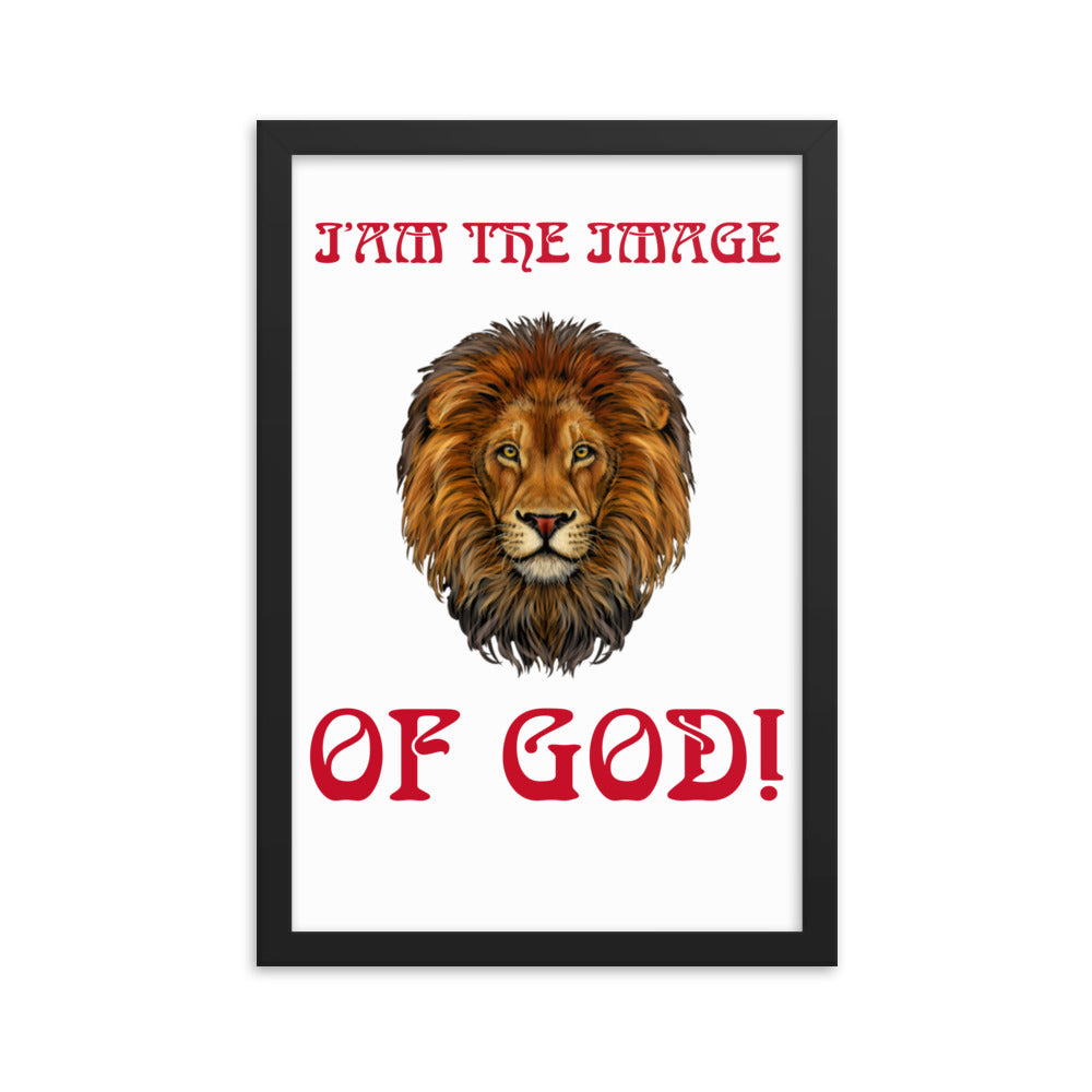 “I’AM THE IMAGE OF GOD!"Framed Poster W/Red Font