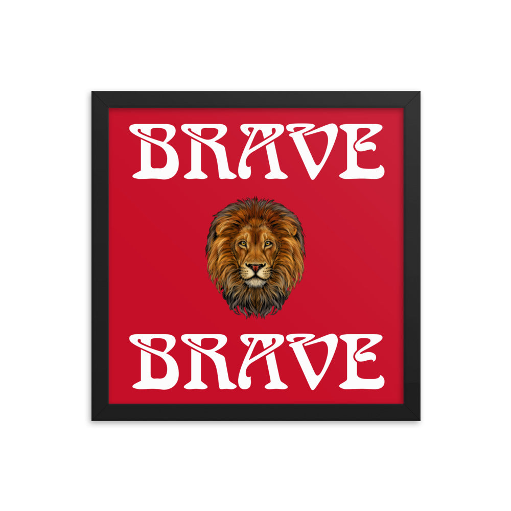 “BRAVE”Framed Poster W/White Font