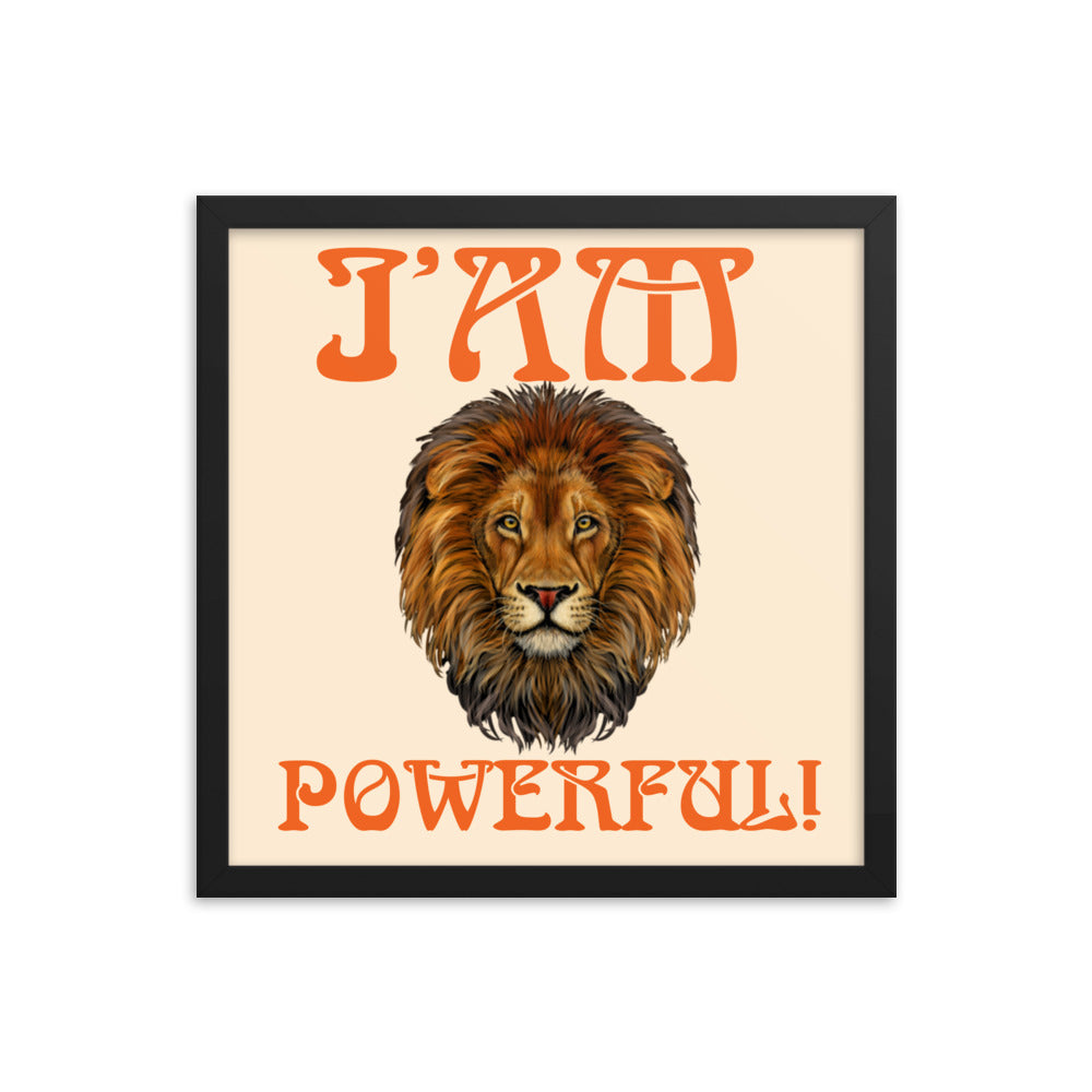 “I’AM POWERFUL!"Framed Poster W/Orange Font