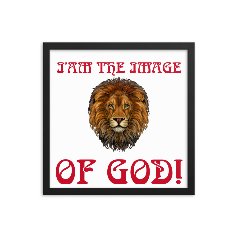 “I’AM THE IMAGE OF GOD!"Framed Poster W/Red Font