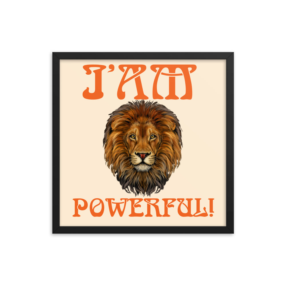 “I’AM POWERFUL!"Framed Poster W/Orange Font