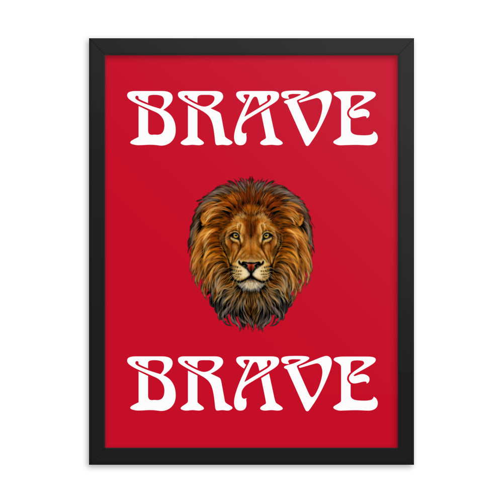 “BRAVE”Framed Poster W/White Font