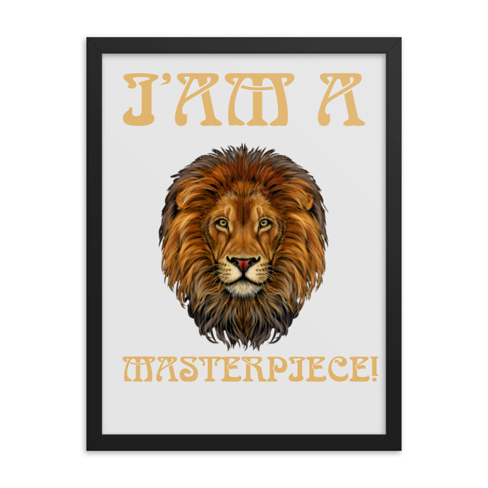 “I’AM A MASTERPIECE!"Framed Poster W/Fawn Font