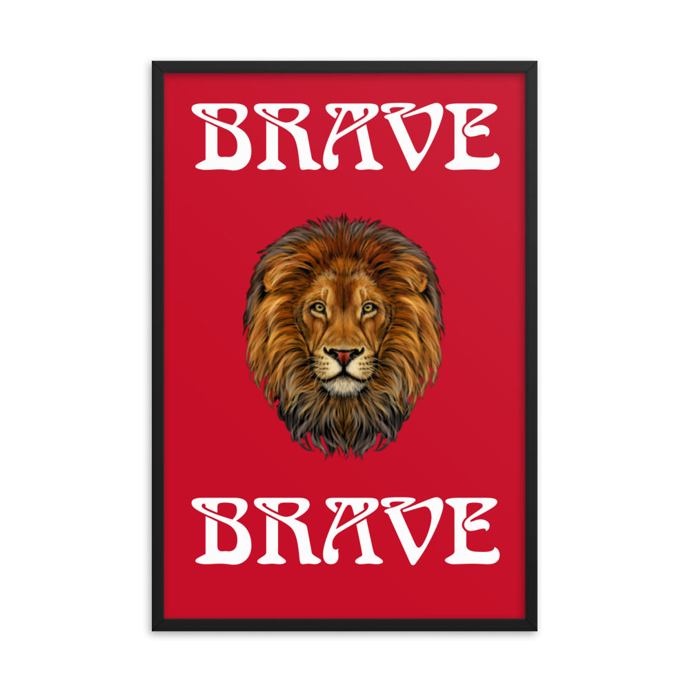 “BRAVE”Framed Poster W/White Font