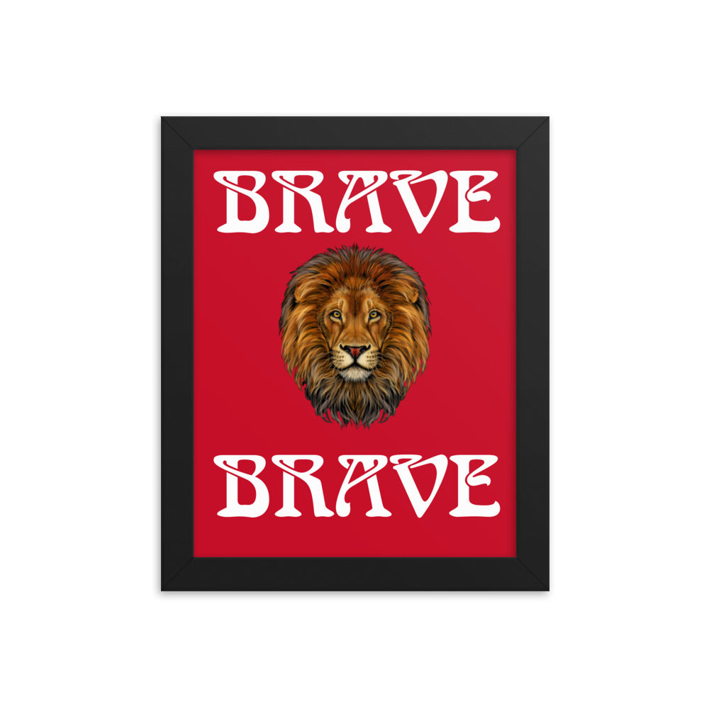 “BRAVE”Framed Poster W/White Font