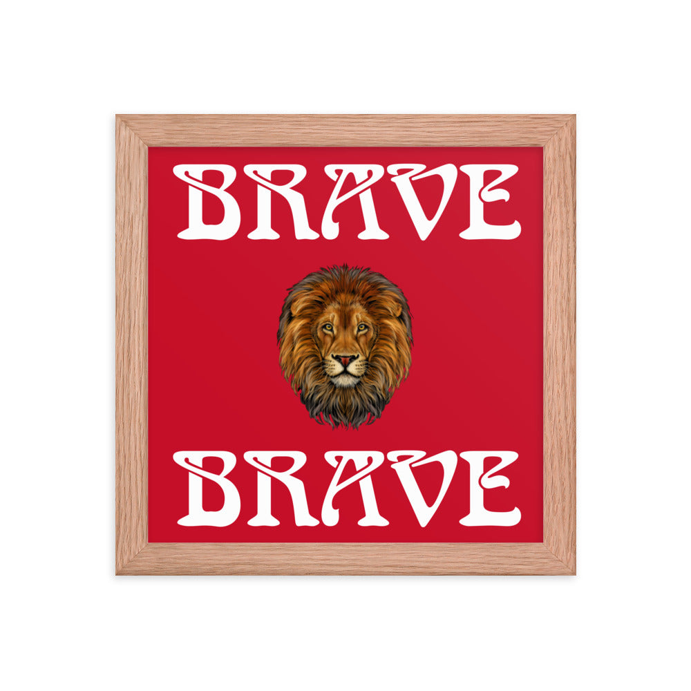“BRAVE”Framed Poster W/White Font