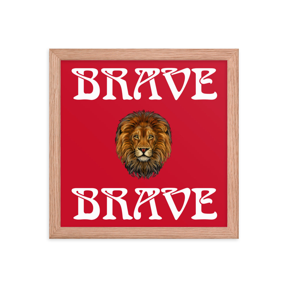“BRAVE”Framed Poster W/White Font