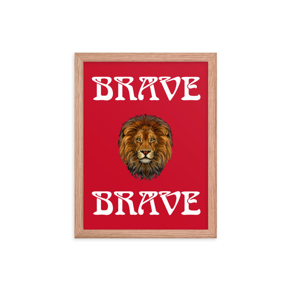 “BRAVE”Framed Poster W/White Font
