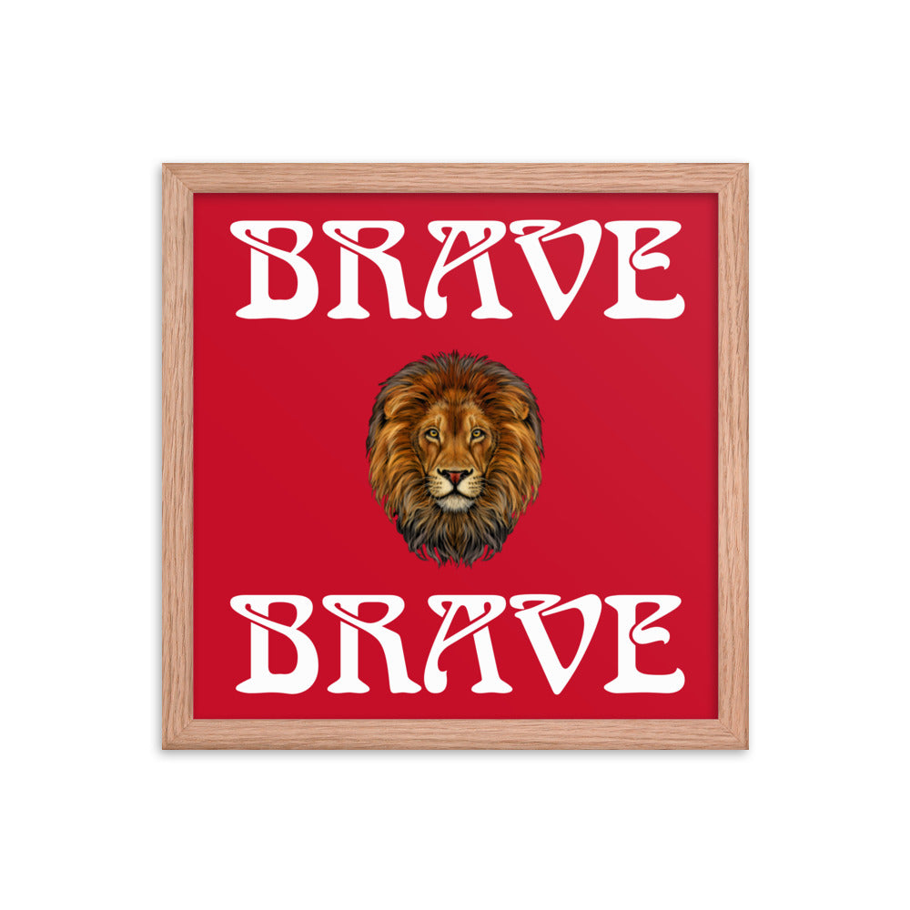 “BRAVE”Framed Poster W/White Font