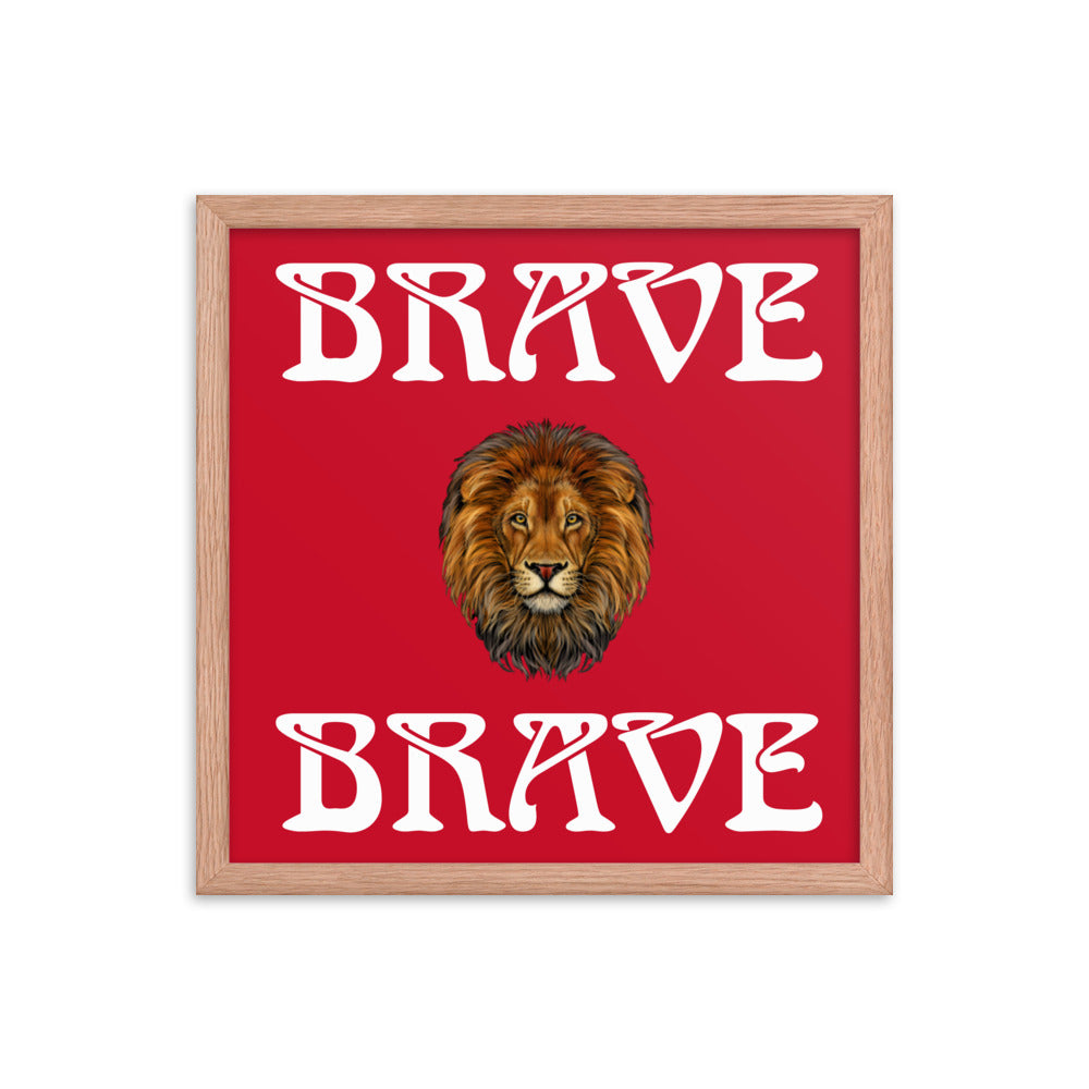 “BRAVE”Framed Poster W/White Font