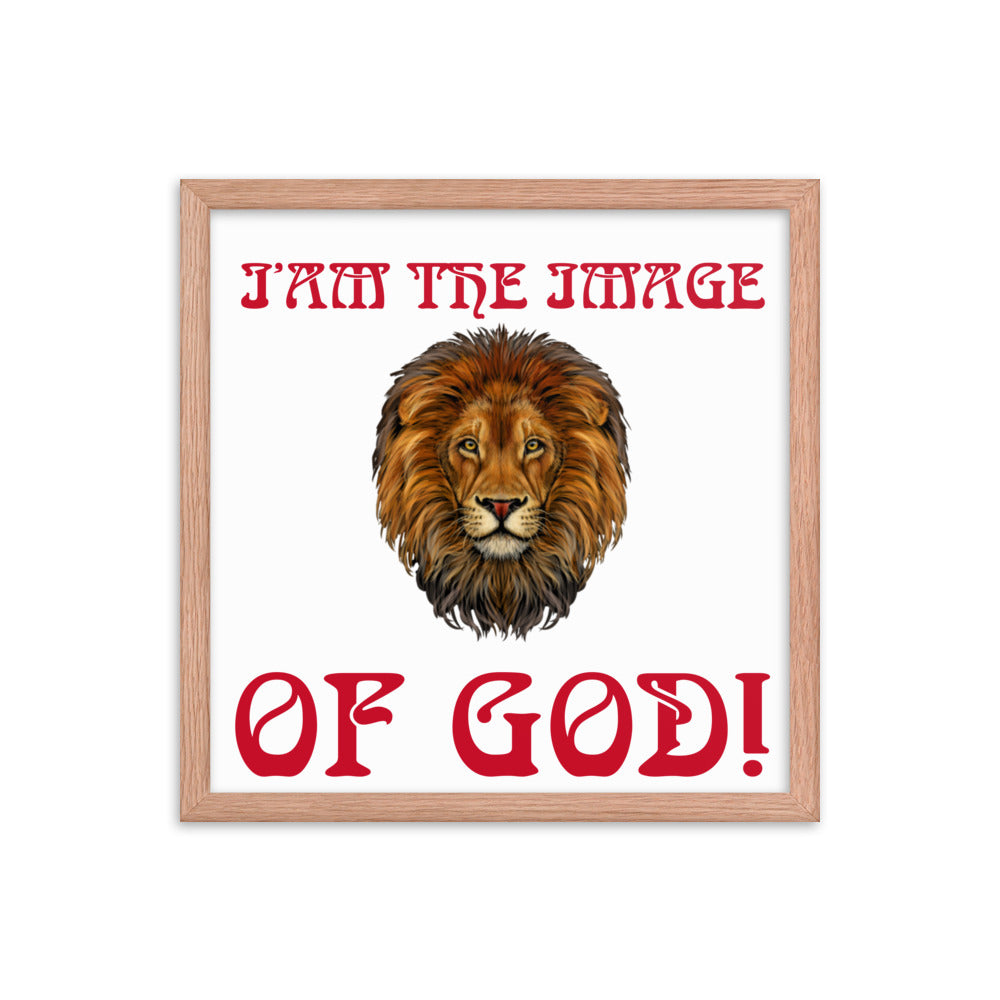 “I’AM THE IMAGE OF GOD!"Framed Poster W/Red Font