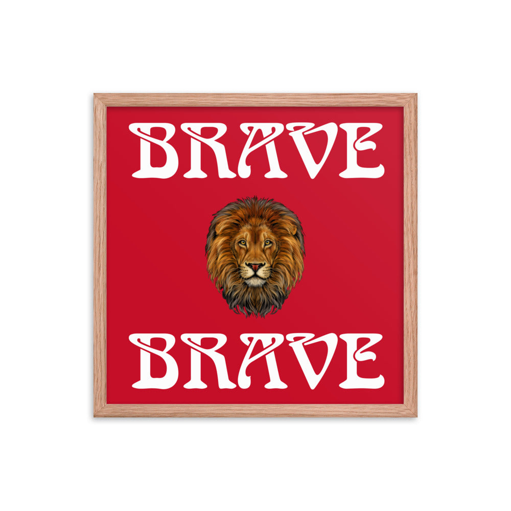 “BRAVE”Framed Poster W/White Font
