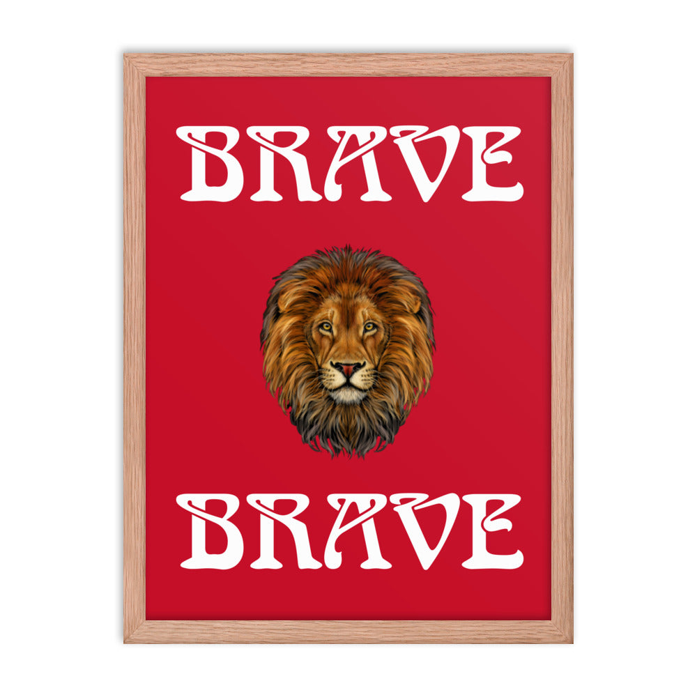 “BRAVE”Framed Poster W/White Font