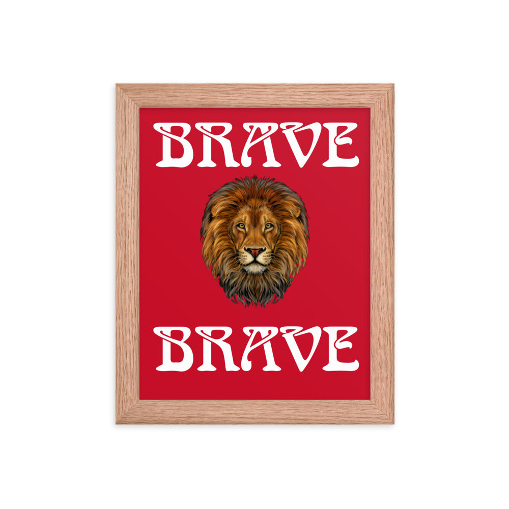 “BRAVE”Framed Poster W/White Font
