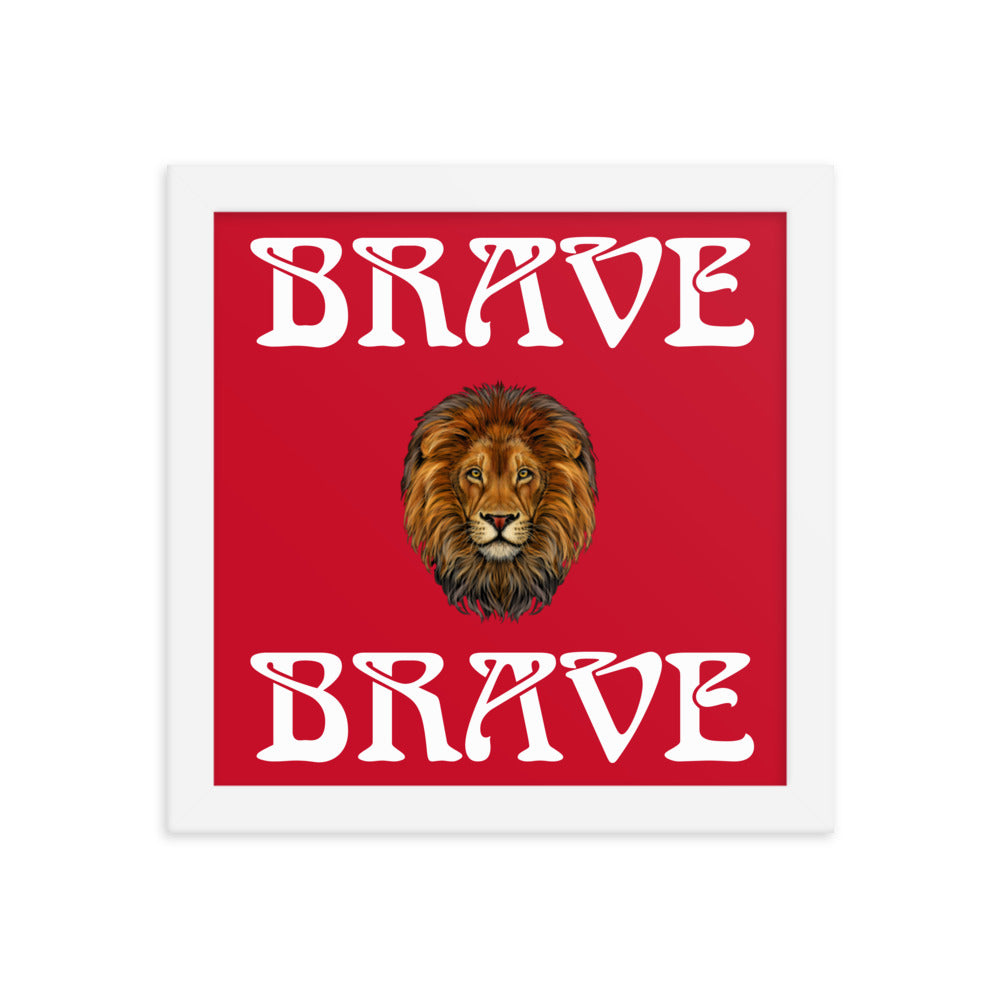 “BRAVE”Framed Poster W/White Font