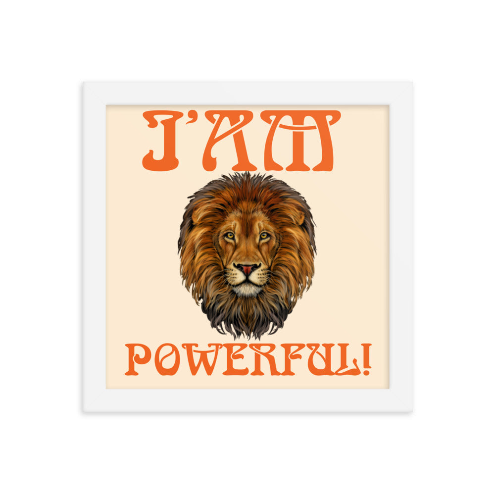 “I’AM POWERFUL!"Framed Poster W/Orange Font