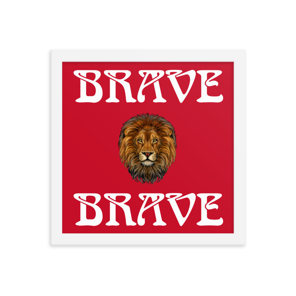 “BRAVE”Framed Poster W/White Font