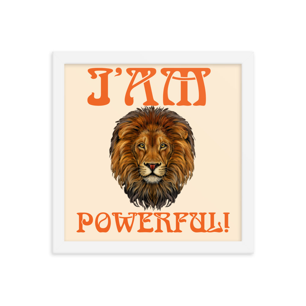 “I’AM POWERFUL!"Framed Poster W/Orange Font