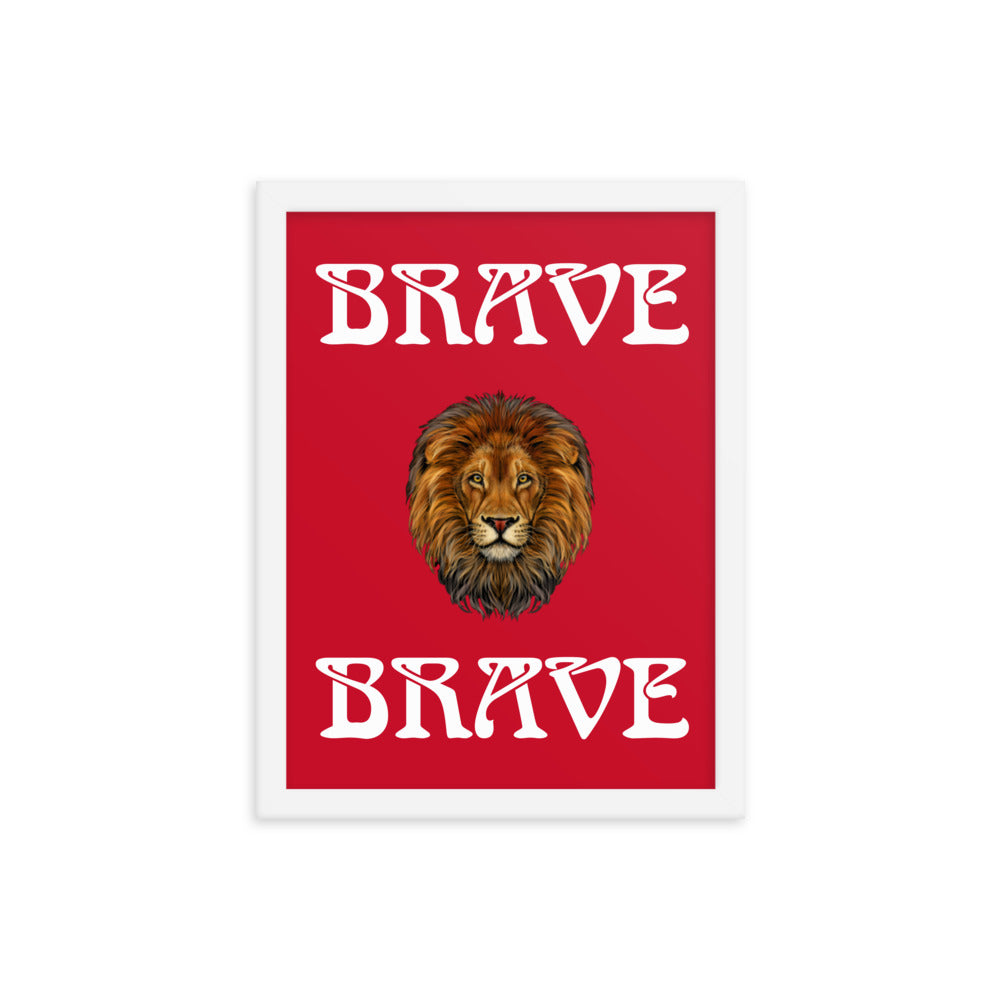 “BRAVE”Framed Poster W/White Font