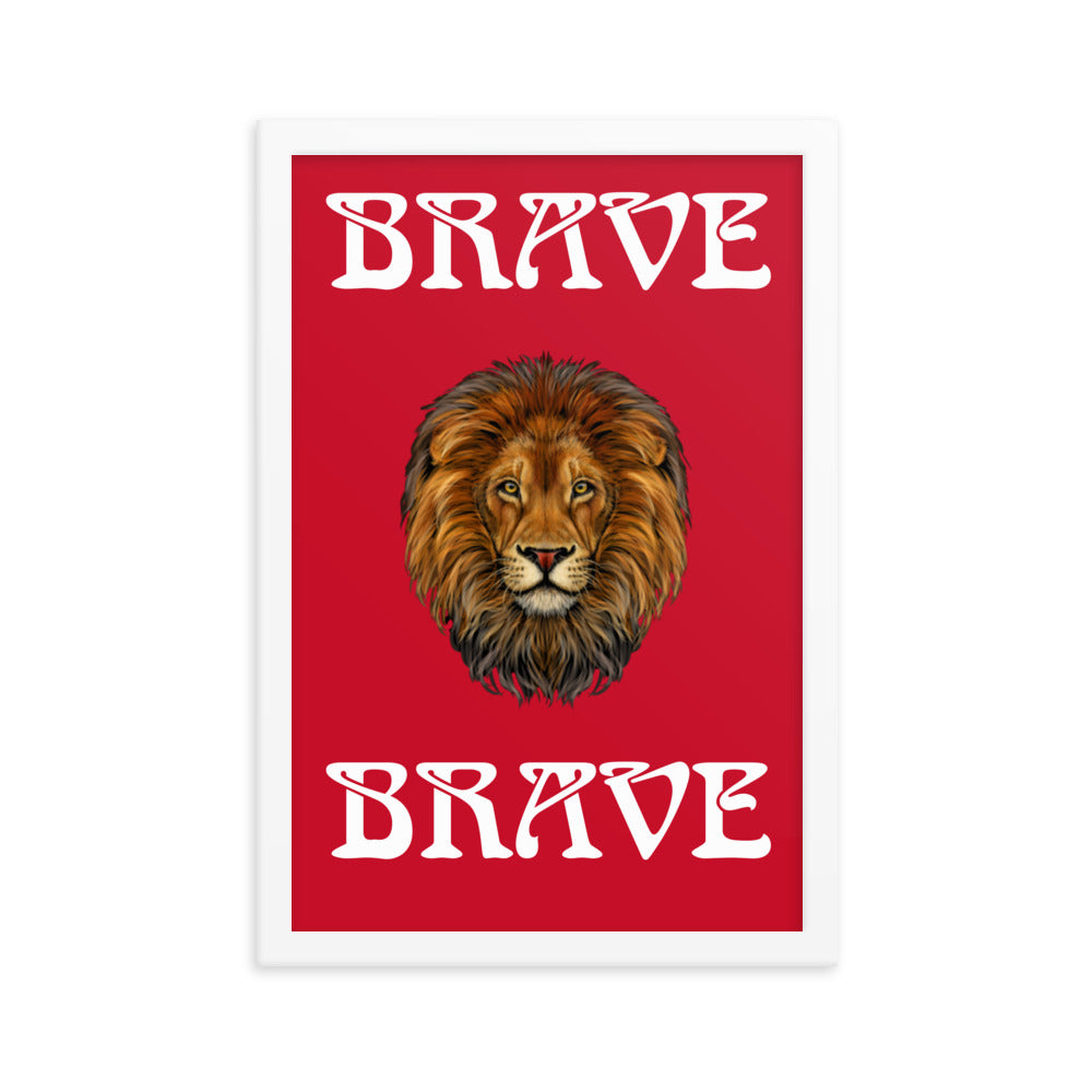 “BRAVE”Framed Poster W/White Font