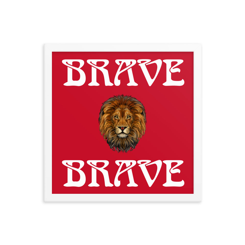 “BRAVE”Framed Poster W/White Font