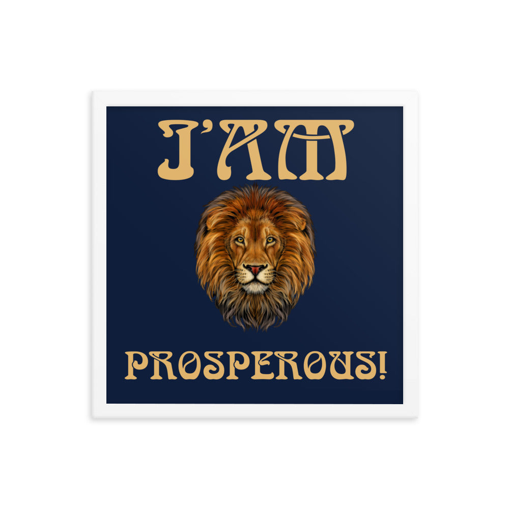 “I’AM PROSPEROUS!"Navy Framed Poster W/Fawn Font